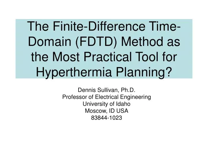 the finite difference time domain fdtd method as the most practical tool for hyperthermia planning