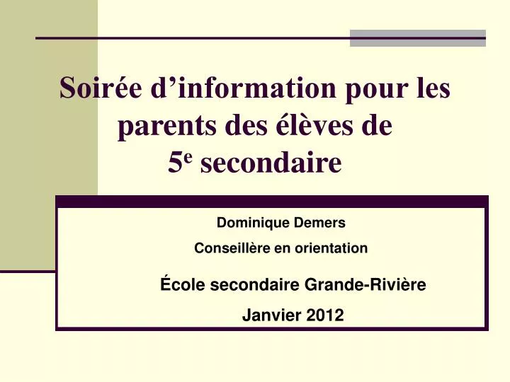 soir e d information pour les parents des l ves de 5 e secondaire