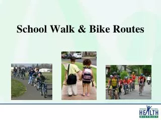 School Walk &amp; Bike Routes
