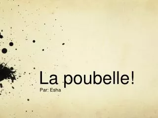 la poubelle