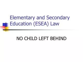 Elementary and Secondary Education (ESEA) Law