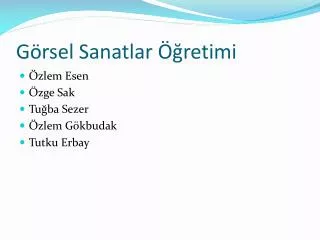 g rsel sanatlar retimi