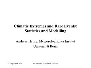 Climatic Extremes and Rare Events: Statistics and Modelling