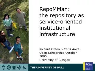 RepoMMan: the repository as service-oriented institutional infrastructure