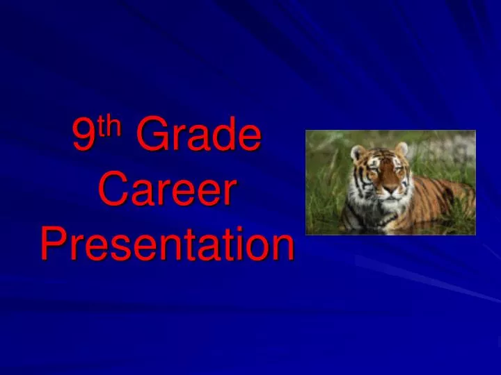 9 th grade career presentation