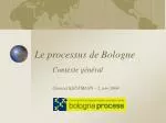 Le processus de Bologne - slide 1