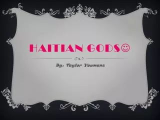 Haitian Gods ?