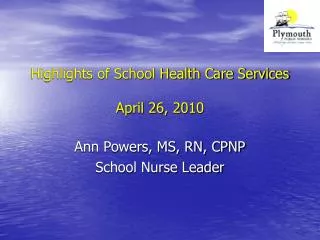 Highlights of School Health Care Services April 26, 2010