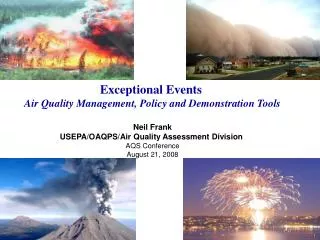 Exceptional Events Air Quality Management, Policy and Demonstration Tools Neil Frank