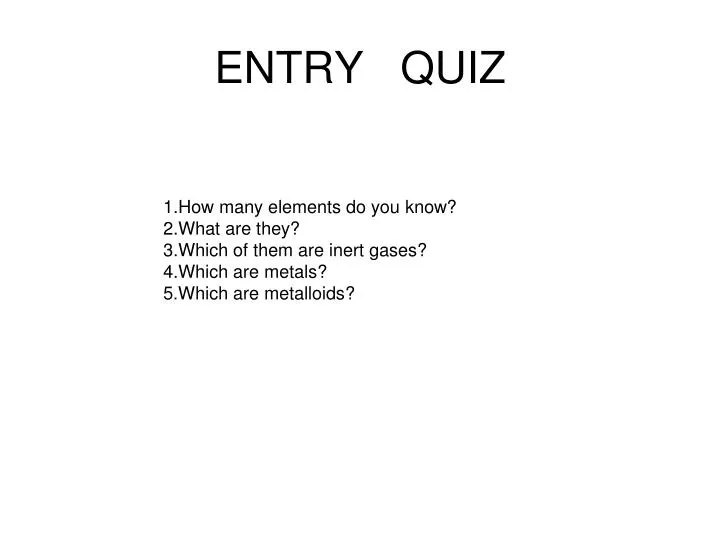 entry quiz