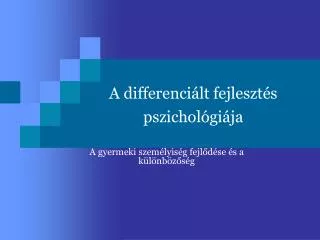 a differenci lt fejleszt s pszichol gi ja