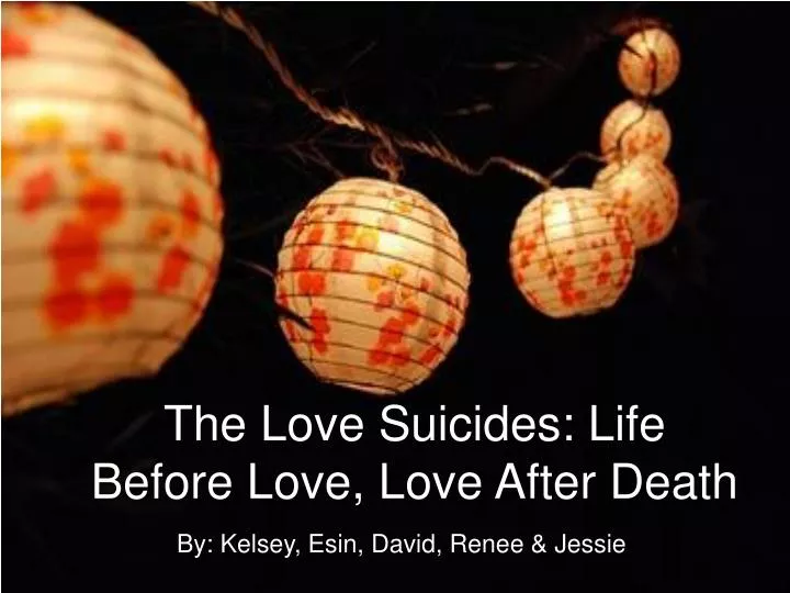 the love suicides life before love love after death
