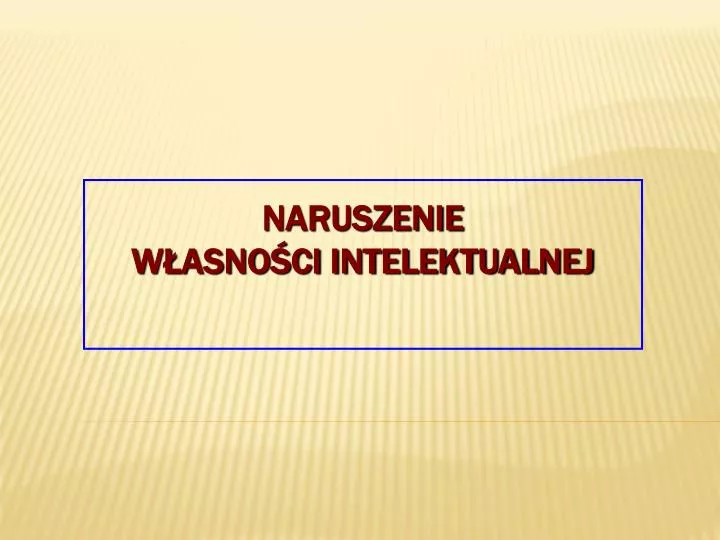 naruszenie w asno ci intelektualnej