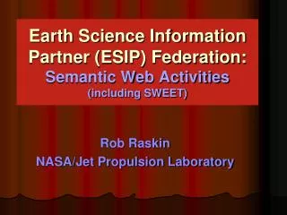 Earth Science Information Partner (ESIP) Federation: Semantic Web Activities (including SWEET)