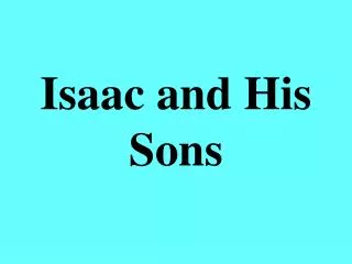 Isaac and His Sons