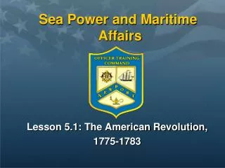 Sea Power and Maritime Affairs