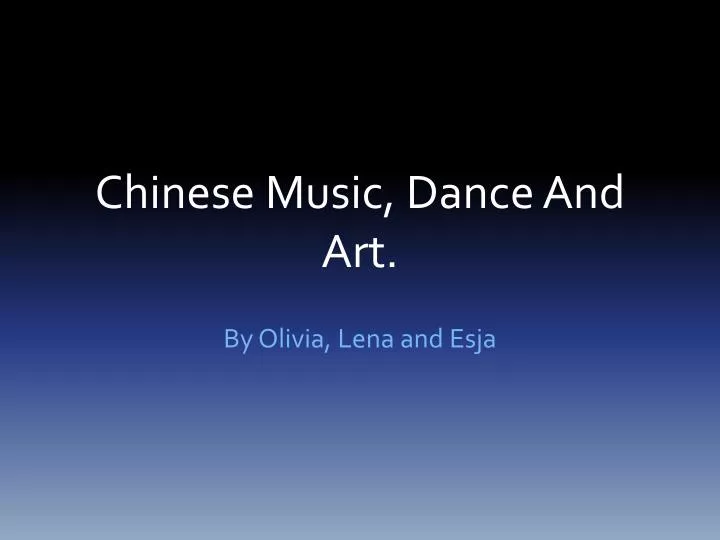 chinese music dance and art