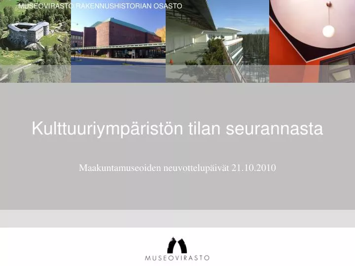 kulttuuriymp rist n tilan seurannasta