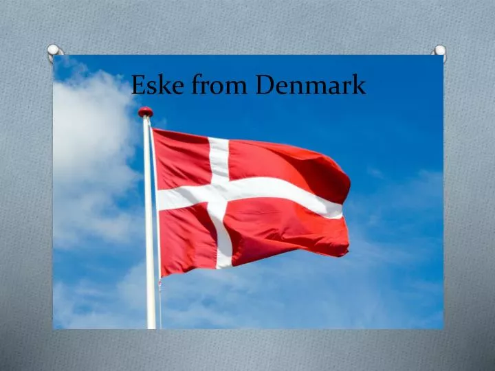 eske from denmark