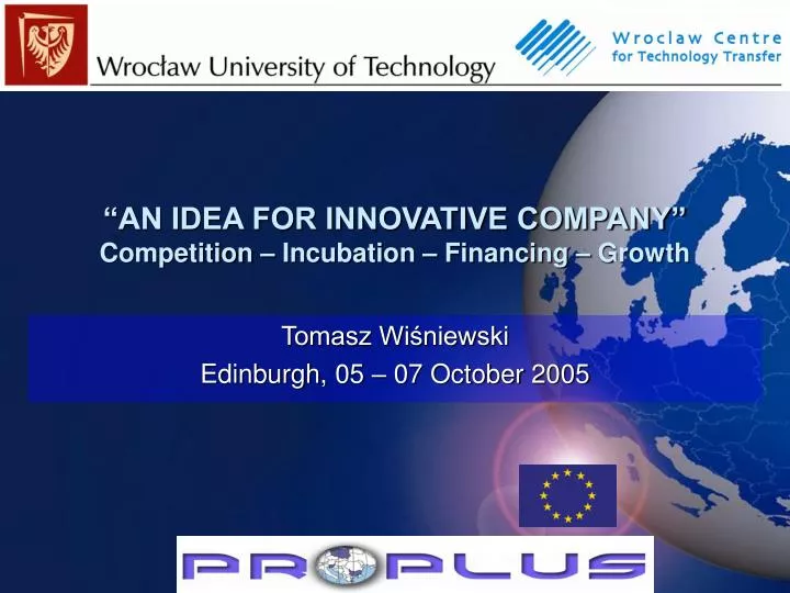 an idea for innovative company competition incubation financing growth