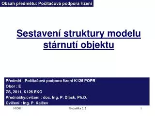 sestaven struktury modelu st rnut objektu