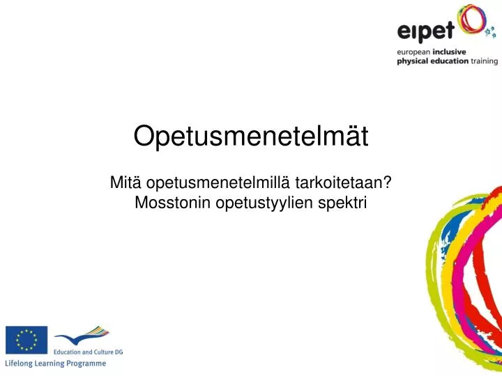 opetusmenetelm t mit opetusmenetelmill tarkoitetaan mosstonin opetustyylien spektri