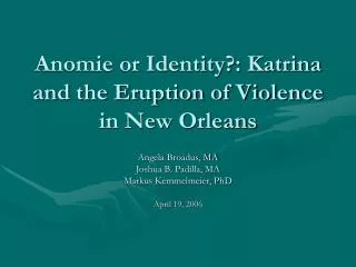Anomie or Identity?: Katrina and the Eruption of Violence in New Orleans