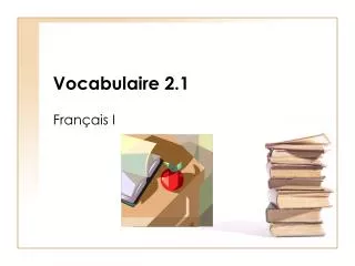 Vocabulaire 2.1