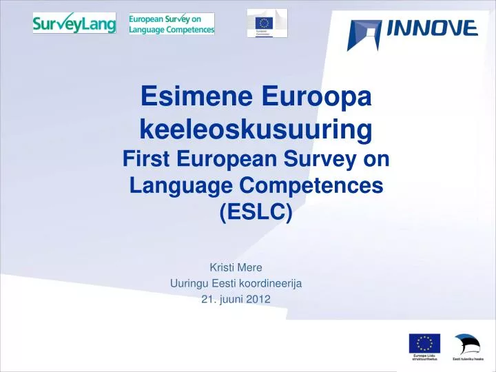 esimene euroopa keeleoskusuuring first european survey on language competences eslc