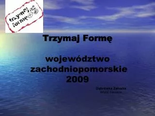 trzymaj form wojew dztwo zachodniopomorskie 2009