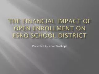 The Financial Impact of Open Enrollment on Esko School District