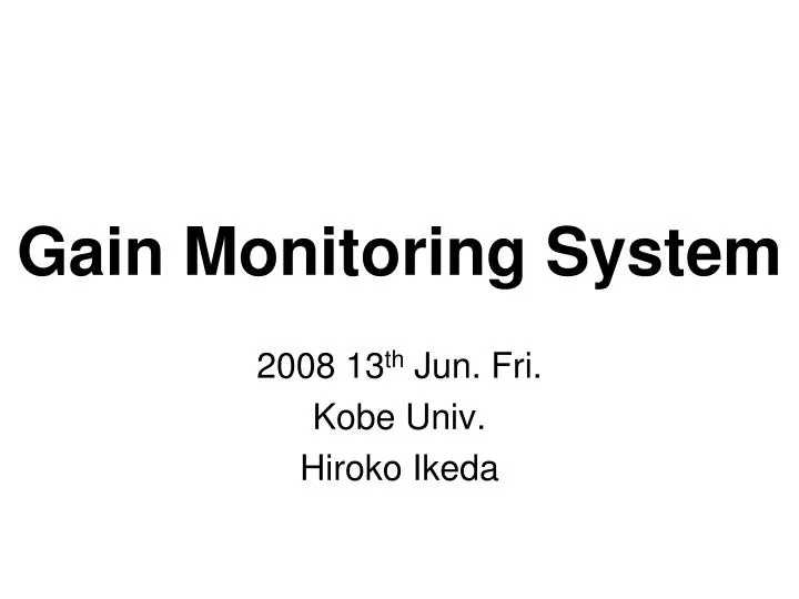 gain monitoring system
