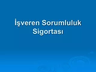 veren sorumluluk sigortas
