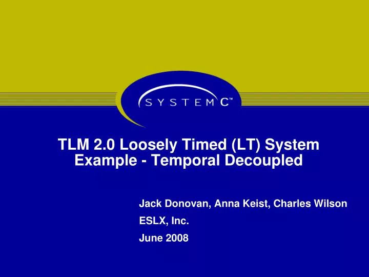 tlm 2 0 loosely timed lt system example temporal decoupled