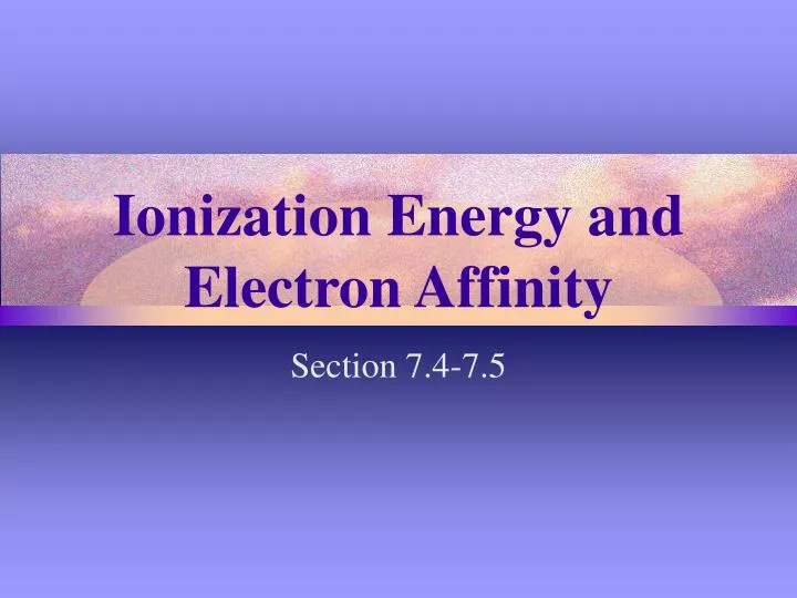 ionization energy and electron affinity