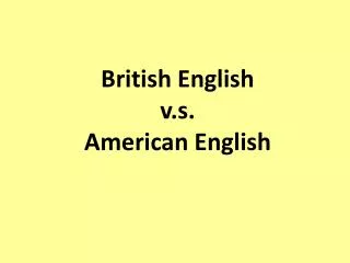 British English v.s . American English