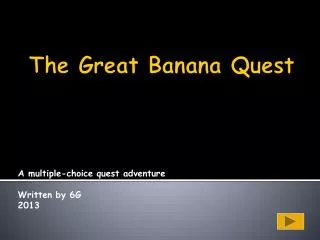 The Great Banana Quest