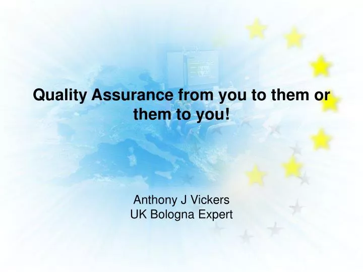 quality assurance from you to them or them to you