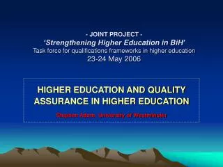 HIGHER EDUCATION AND QUALITY ASSURANCE IN HIGHER EDUCATION
