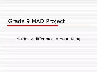 Grade 9 MAD Project