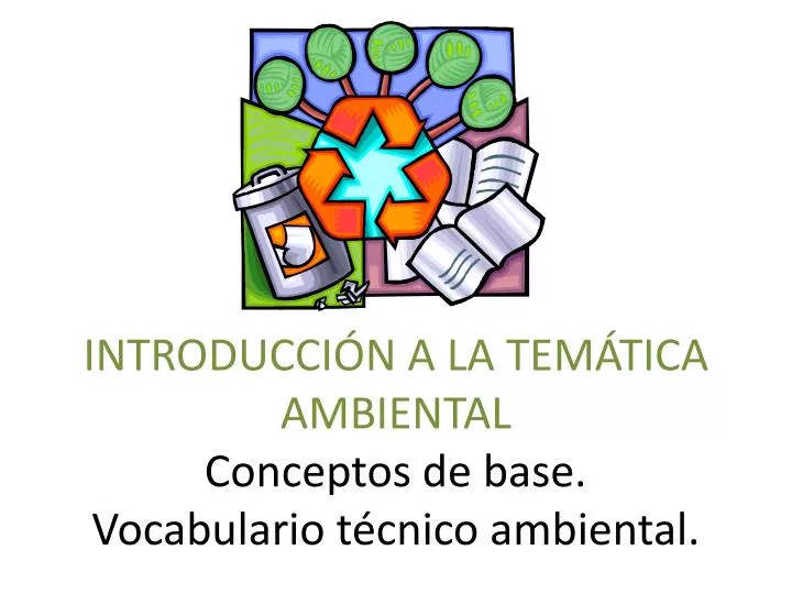 introducci n a la tem tica ambiental conceptos de base vocabulario t cnico ambiental