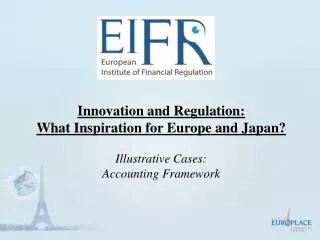 Innovation and Regulation: What Inspiration for Europe and Japan? Illustrative Cases: