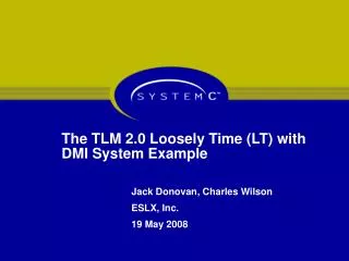 The TLM 2.0 Loosely Time (LT) with DMI System Example