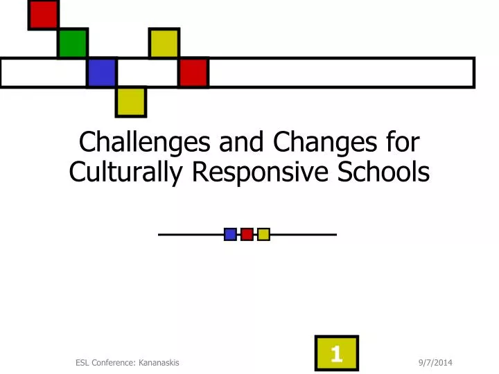 challenges and changes for culturally responsive schools