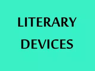 LITERARY DEVICES