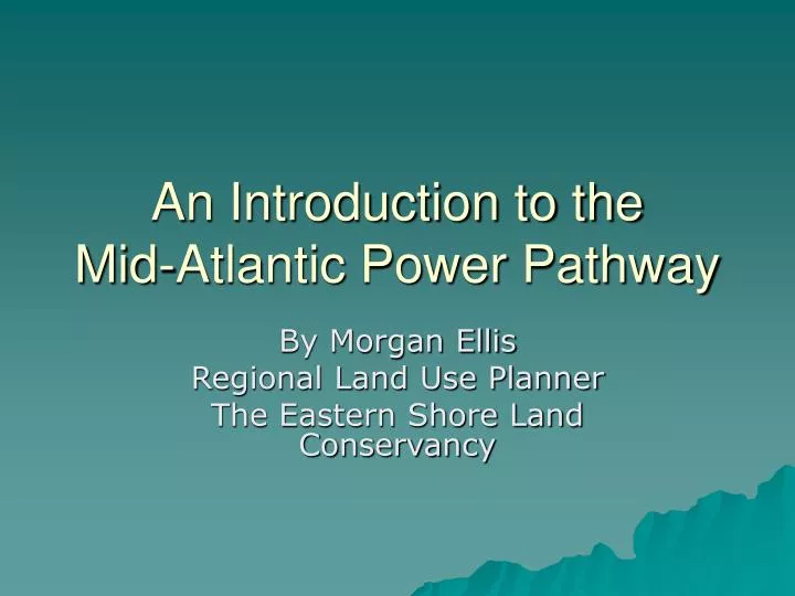 an introduction to the mid atlantic power pathway