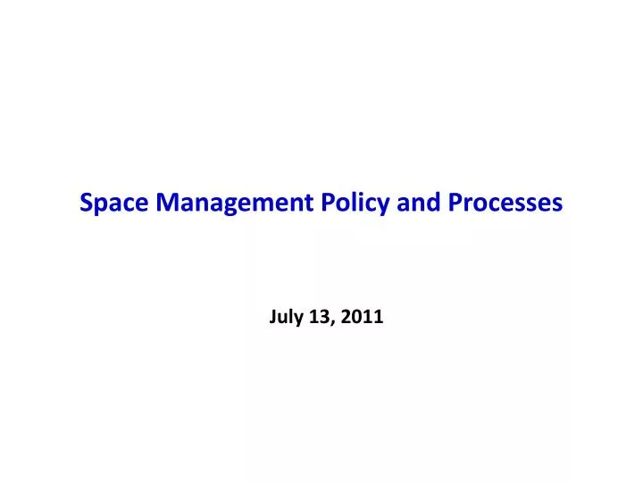 space management policy and processes