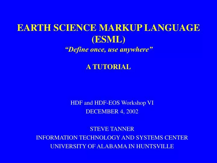 earth science markup language esml define once use anywhere a tutorial
