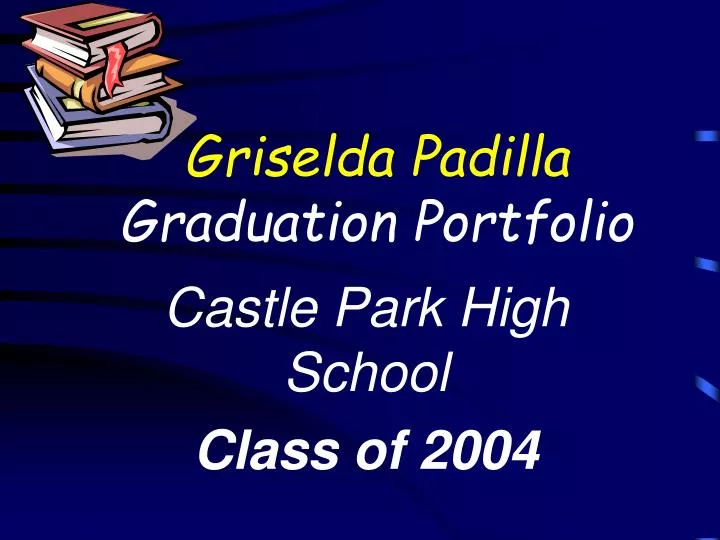 griselda padilla graduation portfolio