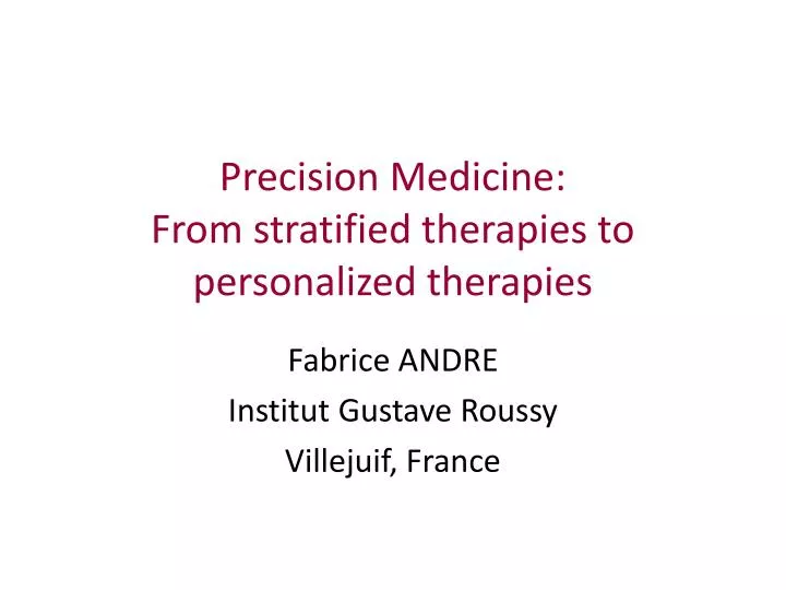 precision medicine from stratified therapies to personalized therapies